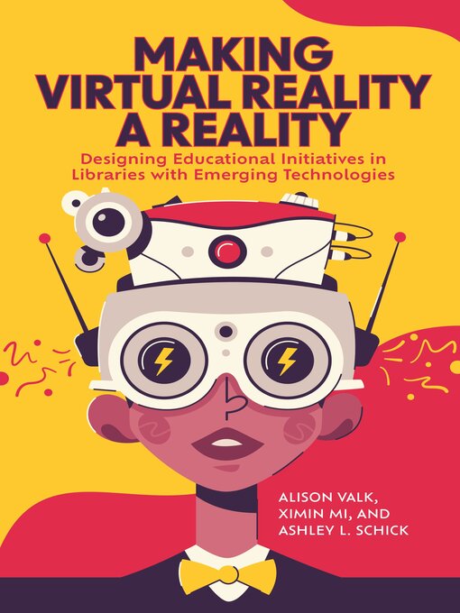 Title details for Making Virtual Reality a Reality by Alison Valk - Available